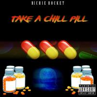  Richie Rocket - Take A Chill Pill 
