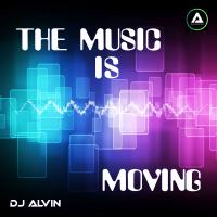 DJ Alvin - The Music is Moving