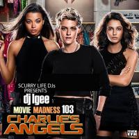 MOVIE MADNESS 103 CHARLIES ANGELS