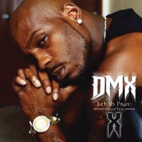 DMX - Let Us Pray- Chapter X