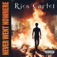Rico Cartel - Never Went Nowhere