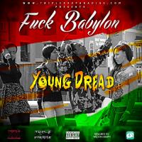 Young Dread - Fuck Babylon