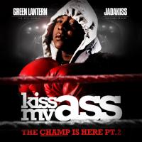 Jadakiss - The Champ Is Here: Kiss My Ass