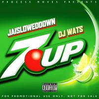 DJ WATS @DJWATS01 X Jai SLOWED DOWN @JAISLOWEDDOWN - 7Up @7up #7Up