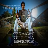 King Cam Straight Out Tha Brickz