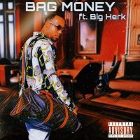 Mr. Way-Better @MrWayBetter ft. Big Herk - Bag Money