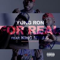 Yung Ron - For Real Ft. King Myers