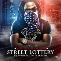 Young Scooter-Street Lottery (Hosted By DJ Scream & DJ Swamp Izzo)
