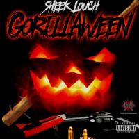 Sheek Louch - Gorillaween