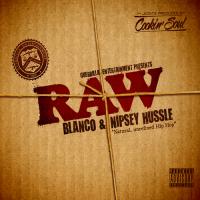 Blanco & Nipsey Hussle - Raw