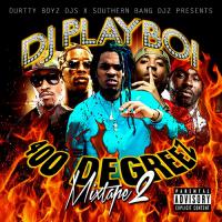 Dj Playboi 400 DEGREEZ 2