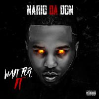 Nario Da Don - Wait For It