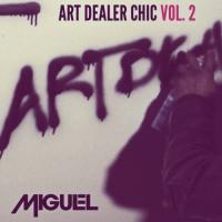 Miguel - Art Dealer Chic Vol 2 EP