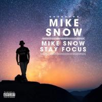 Mike Snow - Stay Focus 