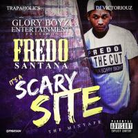 Fredo Santana - Its A Scary Site
