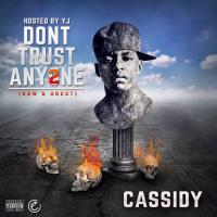 Cassidy - Don't Trust Anyone 2