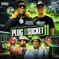DJ Money Mook - Plug To The Socket 11 (Hosted By DJ Money Mook)