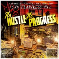 Flawless & Djjdawg No hustle No Progress