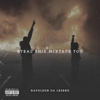 Napoleon Da Legend - Steal This Mixtape Too