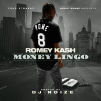 Romey Kash - Money Lingo (Hosted by DJ Noize)