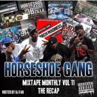 Horseshoe Gang - Mixtape Monthly Vol 11: The Recap