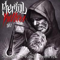 Xzibit, B Real & Demrick (Serial Killers) - Serial Killers Vol. 1
