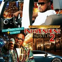 DJ Unpridictabull & DJ Gates Indapendent Hustle Vol 2