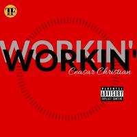 Ceasar Christian - Workin