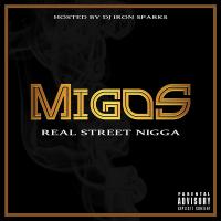 Migos - Migos - Real Street Nigga hosted By Dj Ir