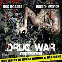 Boston George & Boo Rossini - Drug War