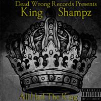 King Shampz - All Hail The King