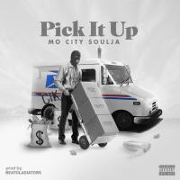Mo City Soulja - Pick It Up 