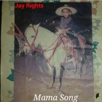 Jay Rights - Mama Song {Prod By Sean Shizzle}