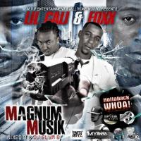 Lil Cali & Foxx - Magnum Musik (Hosted by: DJ Slym B.)