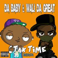 Da Baby x Wali Da Great - Tax Time 