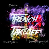 Marko ft Jimmy The Rocket "Trench Takeoff"