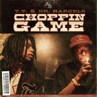 T.Y. & Mr Marcelo - Choppin Game
