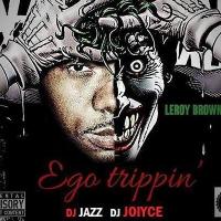 Leroy Brown - Ego Trippin