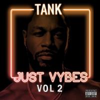 Just Vybes Vol 2 Presented By Tank