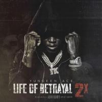 Yungeen Ace - Life of Betrayal 2x
