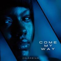 COLOM81AN - Come My Way