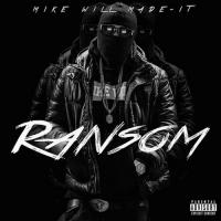 Mike Will Made It - Ransom