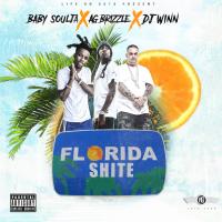 AG Brizzle - Florida Shit ft Dj Winn and Baby Soulja @agbrizzle