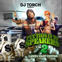 DJ Torch Presents Put This In Yo Speakerz Volume 2