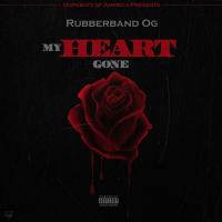 Rubberband OG - My Heart Gone