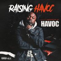 Raising Havoc Presented By Havoc