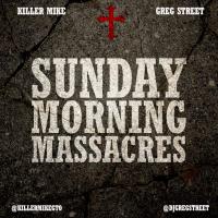 Killer Mike - Sunday Morning Massacres