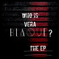 Who Is Vera Blaque EP