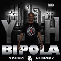 Bipola - Young  Hungry