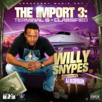 Willy Snypes - The Import 3 Terminal G - Classifi